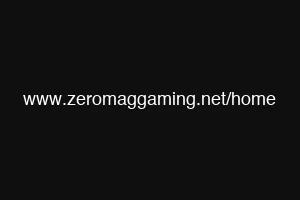 www.zeromaggaming.net/home